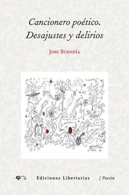 Cancionero Poã?Â©Tico. Desajustes y Delirios