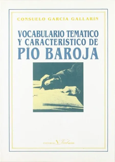 Vocabulario Temã?Â¡Tico y Caracterã?Â­stico de Pã?Â­o Baroja
