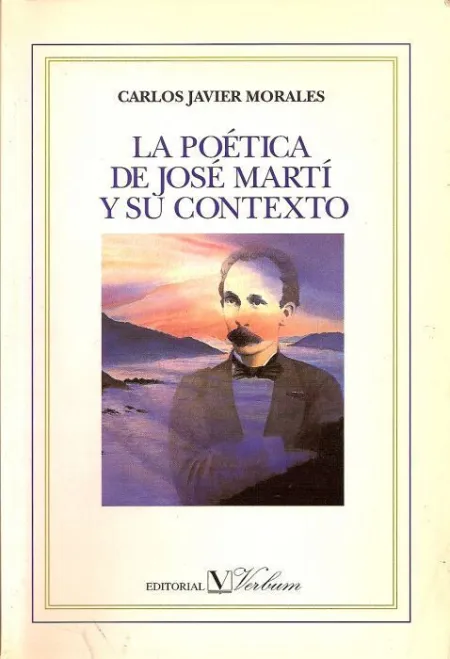 La Poã?Â©Tica de Josã?Â© Martã?Â­ y Su Contexto