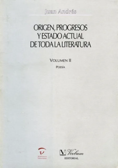 Origen, Progresos y Estado Actual de Toda la Literatura. Poesã?Â­a