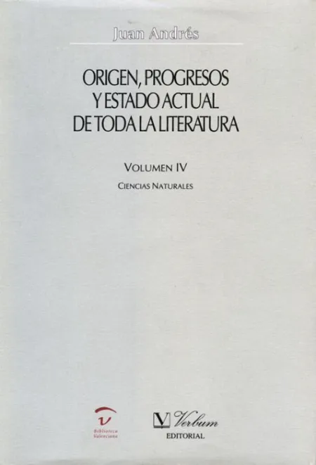 Origen, Progresos y Estado Actual de Toda la Literatura. Ciencias Naturales