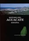 Historia del Aguacate Español