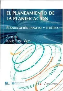 El Planeamiento de la Planificacion. Planificacion Espacial y Pol
