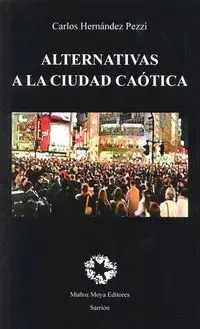Alternativas a la Ciudad Caótica