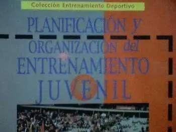 Planificacion Organizacion del Entrenamiento Juvenil