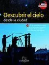 Descubrir el Cielo Desde la Ciudad