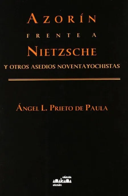 Azorâ¡N Frente a Nietzsche y Otros Ensayos Noventayochistas