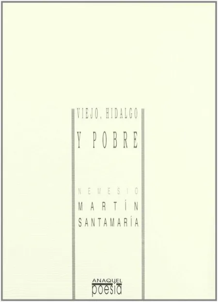 Viejo, Hidalgo y Pobre