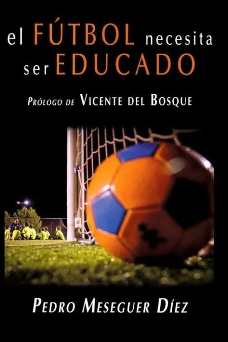 El Fã?Âºtbol Necesita Ser Educado