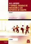 2Vols 1015 Juegos y Formas Jugadas de Iniciacion a los Deportes