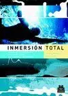 Inmersion Total -Un Metodo Revolucionario para Nadar Mejor, Mas