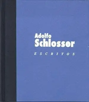 Adolfo Schlosser. Escritos