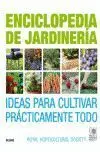 Enciclopedia de Jardineria. Ideas para Cultivar Practicamente Todo