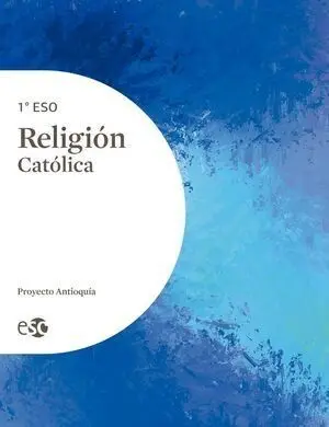 023 1Eso Religión Católica Proyecto Antioquia