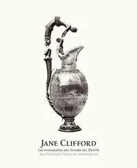Jane Clifford. Las Fotografías del Tesoro del Delfín