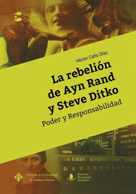 La Rebelión de Ayn Rand y Steve Ditko. Poder y Responsabilidad