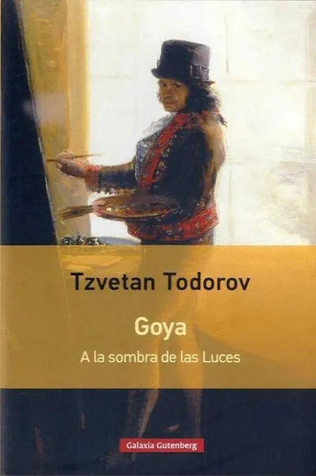 Goya. A la Sombra de las Luces - Rustica