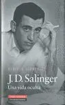 J. d. Salinger. Una Vida Oculta