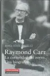 Raymond Carr. La Curiosidad del Zorro. Una Biografia