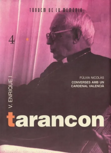 V. Enric I Tarancon. Converses Amb un Cardenal Valenciã?Â 