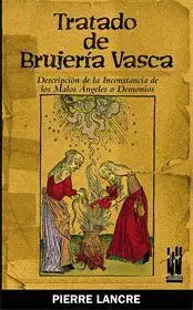 Tratado de Brujeria Vasca: Descripcion de la Inconstancia de los.