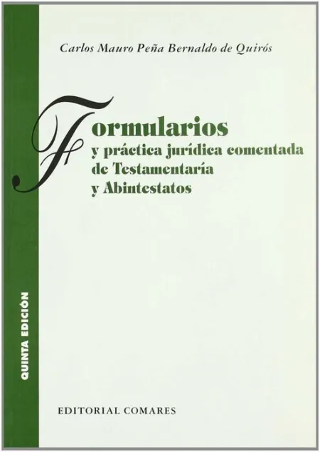Formularios y Práctica Jurídica Comentada Sobre Testamentarías