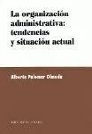 La Organización Administrativa, Tendencias y Situación Actual.