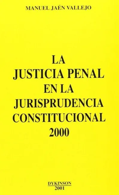 La Justicia Penal en la Jurisprudencia Constitucional 2000