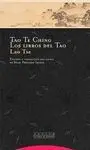 Tao te Ching. Los Libros del Tao. Edicion y Traduccion del Chino