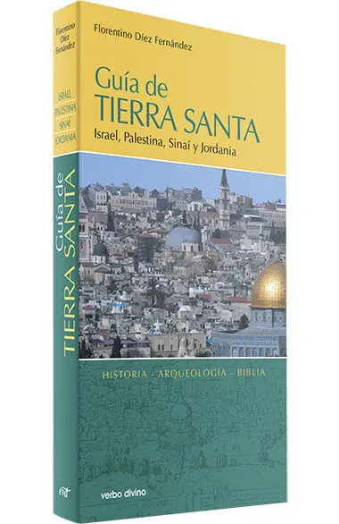 Guia de Tierra Santa. Israel, Palestina, Sinai y Jordania