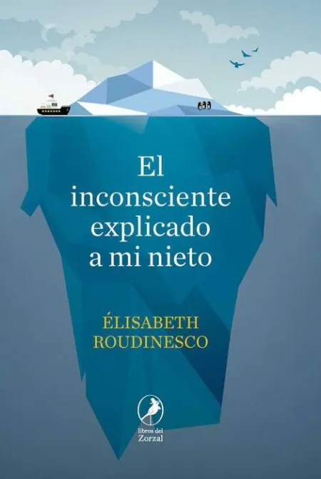 El Inconsciente Explicado a mi Nieto