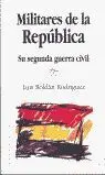 Militares de la Republica Su Segunda Guerra Civil