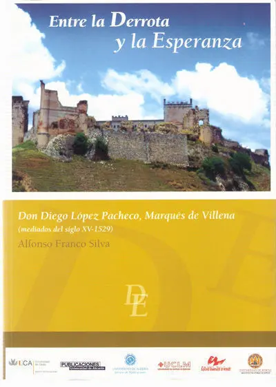 Entre la Derrota y la Esperanza. Don Diego López Pacheco, Marqués de Villena (Mediados del Siglo Xv-