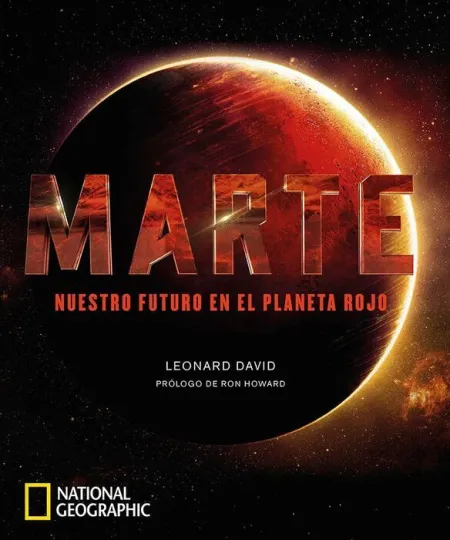 Marte. Nuestro Futuro en el Planeta Rojo
