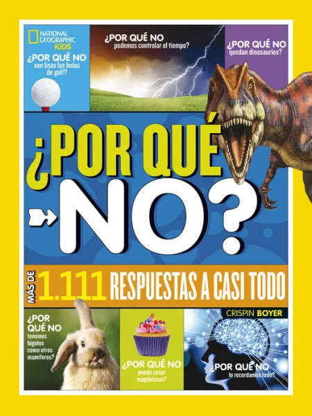 ¿Por qué No? Mas de 1111 Respuestas a Casi Todo