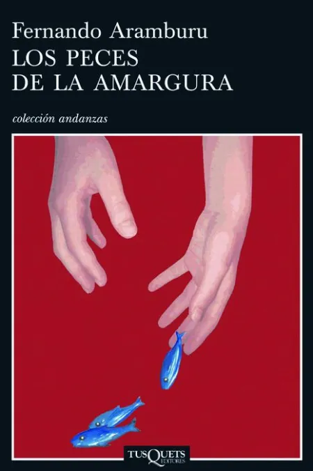 Peces de la Amargura, los Coleccion Andanzas