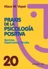 Praxis de la Psicologia Positiva -Ejercicios, Experimentos,...