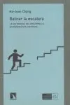 Retirar la Escalera. Estrategia del Desarrollo en Perspectiva..