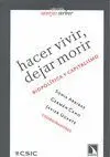 Hacer Vivir, Dejar Morir -Biopolitica y Capitalismo