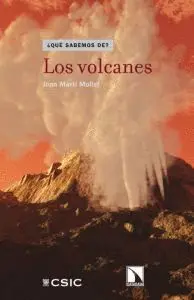 Volcanes, los. ¿Que Sabemos De?