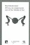 Africa y la Cooperacion con el Sur Desde el Sur