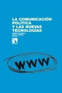 Comunicacion Politica y las Nuevas Tecnologias,La