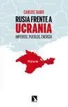 Rusia Frente a Ucrania. Imperios, Pueblos, Energia