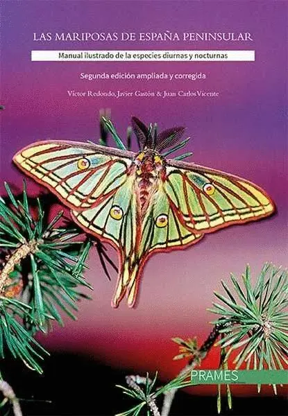 Las Mariposas de España Peninsular. Manual Ilustrado de las Especies Diurnas y Nocturnas