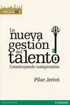 Nueva Gestion del Talento, la. Construyendo Compromiso