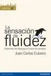 Sensacion de Fluidez, la. Desarrollo en Todos los Sentidos
