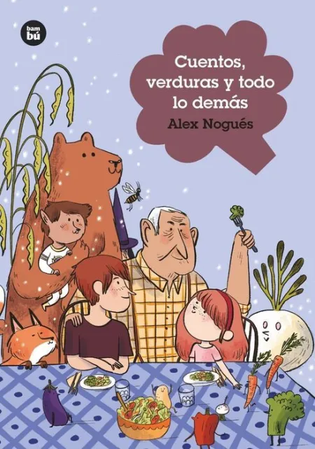 Cuentos, Verduras y Todo lo Demás