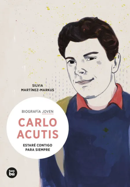 Carlo Acutis Estare Contigo para Siempre