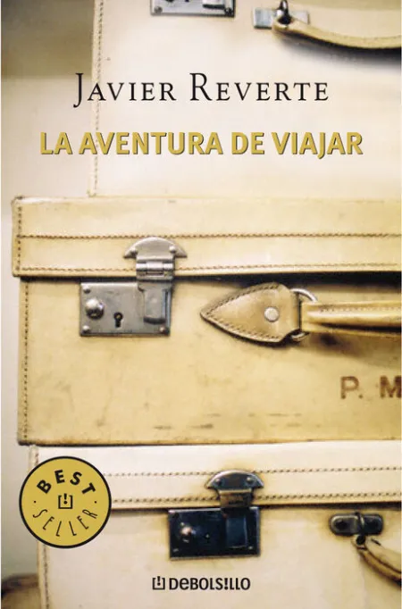 Aventura de Viajar, la. Historias de Viajes Extraordinarios