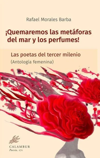 ¡Quemaremos las Metáforas del Mar y los Perfumes!